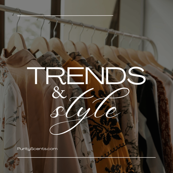 Trends & Styles